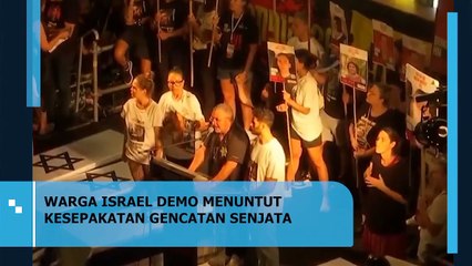 WARGA ISRAEL DEMO MENUNTUT KESEPAKATAN GENCATAN SENJATA