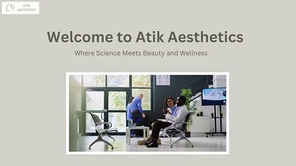 Discover the Atik Aesthetics Difference