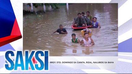 SAKSI Recap: 90% ng Brgy. Sto. Domingo sa Cainta, Rizal, nalubog sa baha (Originally aired on Sept. 2, 2024 )
