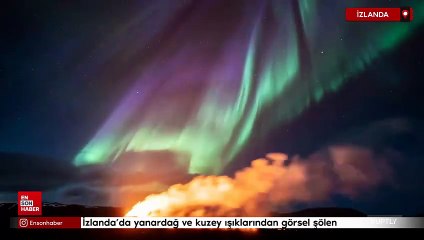 İzlanda'da yanardağ ve kuzey ışıklarından görsel şölen