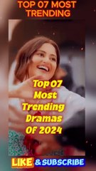 Top 07 Most Trending Dramas Of Pakistan 2024 | Pakistani Dramas | #pakistanidrama