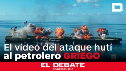 El momento de la explosión del petrolero griego que asaltaron los hutíes en el Mar Rojo