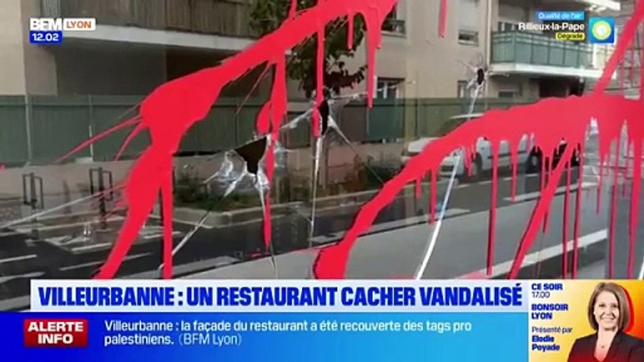 Un restaurant casher de Villeurbanne, près de Lyon, a été vandalisé cette nuit : Des tags pro-palestiniens inscrits, de la peinture rouge étalée sur la devanture - VIDEO