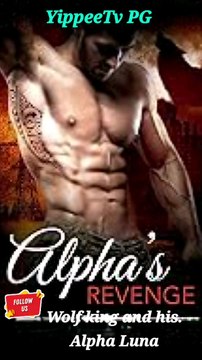 Alpha's Revenge wolf King & his Alpha Luna
