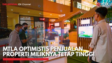MTLA Optimistis Penjualan Properti Miliknya Tetap Tinggi