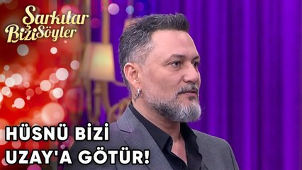 "Hüsnü Bizi Uzay'a Götür!" | Şarkılar Bizi Söyler 51. Bölüm