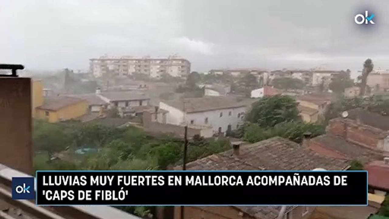 Lluvias muy fuertes en Mallorca acompañadas de 'caps de fibló'