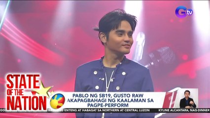 Pablo ng SB19, gusto raw makapagbahagi ng kaalaman sa pagpe-perfom; Atbp. | SONA