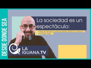 ¿De verdad crees que la realidad es lo que ves en tu pantalla? Clase de filosofía sobre Guy Debord