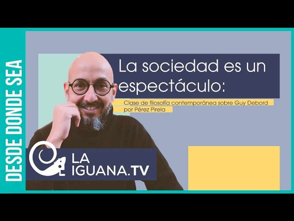 ¿De verdad crees que la realidad es lo que ves en tu pantalla? Clase de filosofía sobre Guy Debord