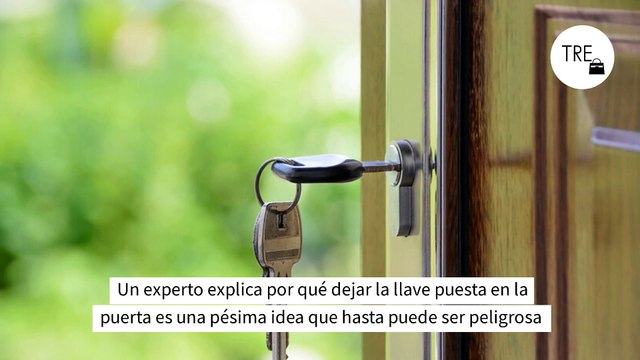 Un experto explica por qué dejar la llave puesta en la puerta es una pésima idea que hasta puede ser peligrosa