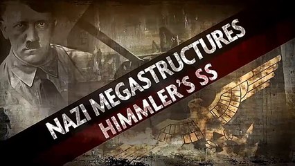 Nazi Megastructures "season - 2" (3/6) : Himmler's SS