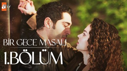 Bir Gece Masalı 1. Bölüm: Gerçekle Masalın Buluştuğu Hikaye 🌙