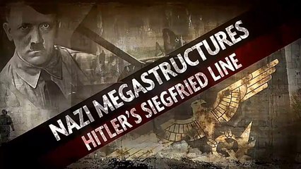 Nazi Megastructures "season - 2" (6/6) : Hitler's Siegfried Line