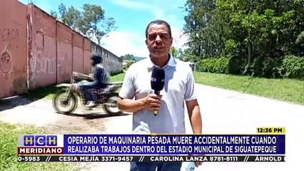 ¡Tragedia laboral! Operario de máquina muere tras accidente en estadio de Siguatepeque