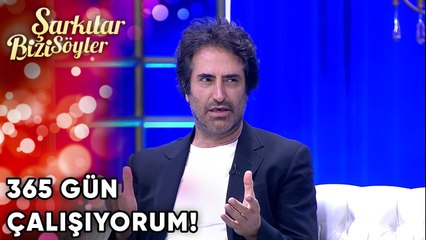 Herhalde 365 Gün Çalışıyorum!  | Şarkılar Bizi Söyler 52. Bölüm