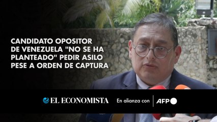 Candidato opositor de Venezuela "no se ha planteado" pedir asilo pese a orden de captura