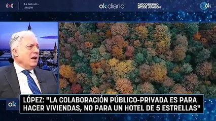 López: "La colaboración público-privada es para hacer viviendas, no para un hotel de 5 estrellas"