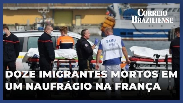 Doze imigrantes mortos em um naufrágio na França