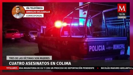 Ola de violencia deja cuatro personas sin vida en Colima; tres son mujeres