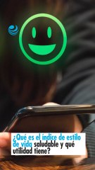 ¿Qué es el índice de estilo de vida saludable y qué utilidad tiene