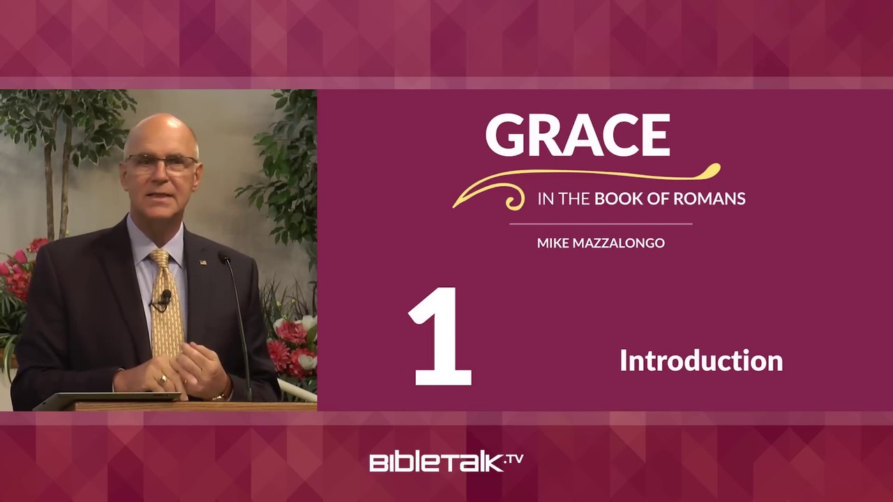 Romans Bible Study — Mike Mazzalongo