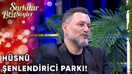 Hüsnü Şenlendirici Parkı! | Şarkılar Bizi Söyler 53. Bölüm