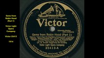 Gems from Robin Hood (Part 1) - Victor Light Opera Company (1911)