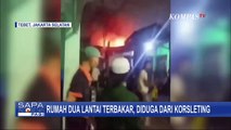 Diduga Akibat Korsleting, Rumah di Tebet dan Toko Mainan di Tambora Hangus Terbakar