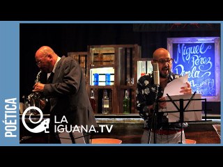 "El tiempo de las cosas": Una bella poesía de Miguel Pérez Pirela, con el saxo de Manuel Barrios