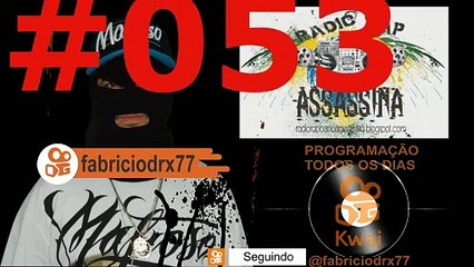 #053 - OL DIRTY BASTARD / BIG DA GODOY & YLSÃO NEGREDO & MAURICIO DTS / BUC FIFTY - RADIO RAP BANCA ASSASSINA  - KWAI - www.kwai.com/@fabriciodrx77