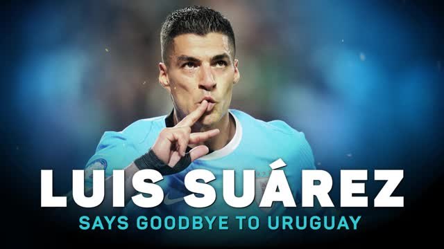Luis Suarez says goodbye to Uruguay