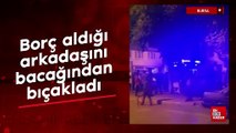 Bursa'da 10 bin TL borç aldığı arkadaşını bacağından bıçakladı