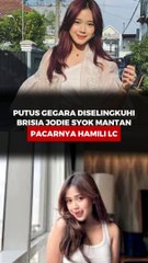 Putus Gegara Diselingkuhi, Brisia Jodie Syok Mantan Pacarnya Hamili LC