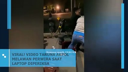 TARUNA  VIRAL! VIDEO TARUNA AK AKPOL MELAWAN PERWIRA SAAT LAPTOP DIPERIKSA