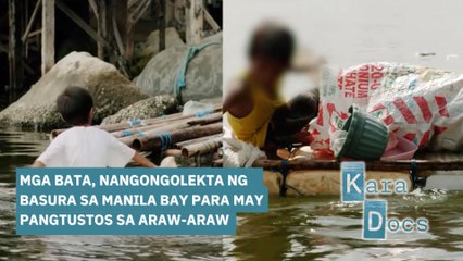 Mga bata, nangongolekta ng basura sa Manila Bay para may pangtustos sa araw-araw | Kara Docs
