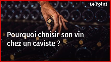 Pourquoi choisir son vin chez un caviste ?