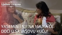 Yasemin i njena majka će doći u Savaşovu kuću! | Ljubav i Kazna - Epizoda 18