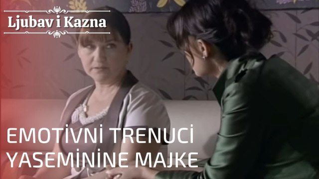 Emotivni trenuci Yaseminine majke | Ljubav i Kazna - Epizoda 18
