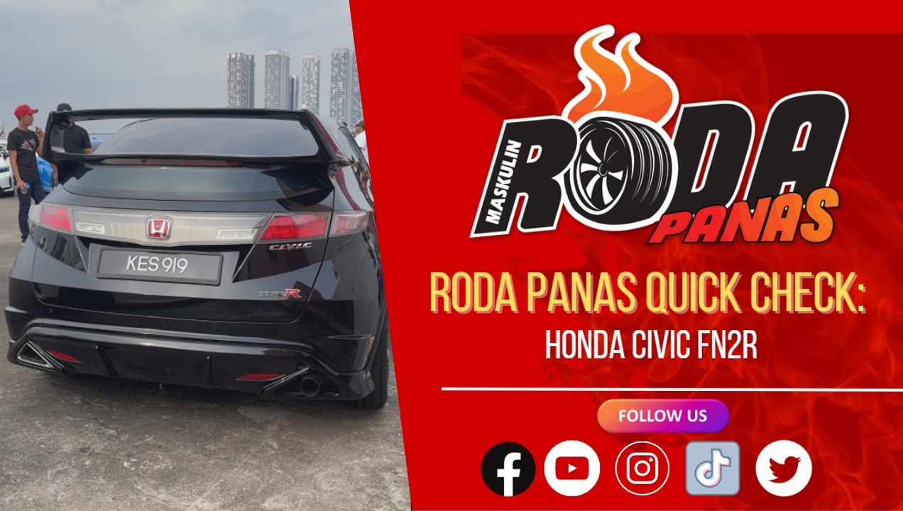 RODA PANAS QUICK CHECK : HONDA CIVIC FN2R