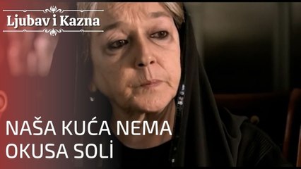 "Naša kuća nema radosti" | Ljubav i Kazna - Epizoda 19