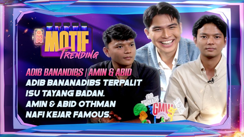 Adib Reveal Kekasih Hati, Amin & Abid Kembar Paling Bijak Abad Ini! | Motif Trending