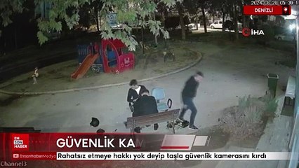 Denizli'de rahatsız etmeye hakkı yok deyip taşla güvenlik kamerasını kırdı