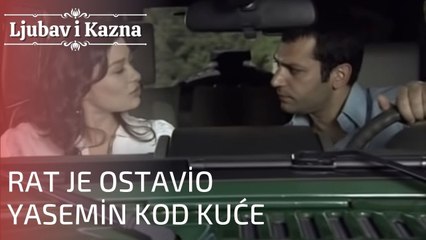 Rat je ostavio Yasemin kod kuće | Ljubav i Kazna - Epizoda 22