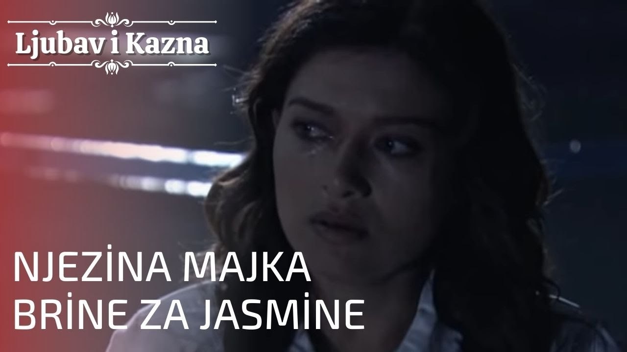 Njezina majka brine za Jasmine | Ljubav i Kazna - Epizoda 23