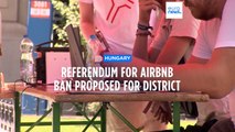 A district in Budapest proposes referendum to ban Airbnb