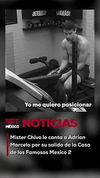 Mister Chivo le canta a Adrían Marcelo por su salida de la Casa de los Famosos Mexico 2