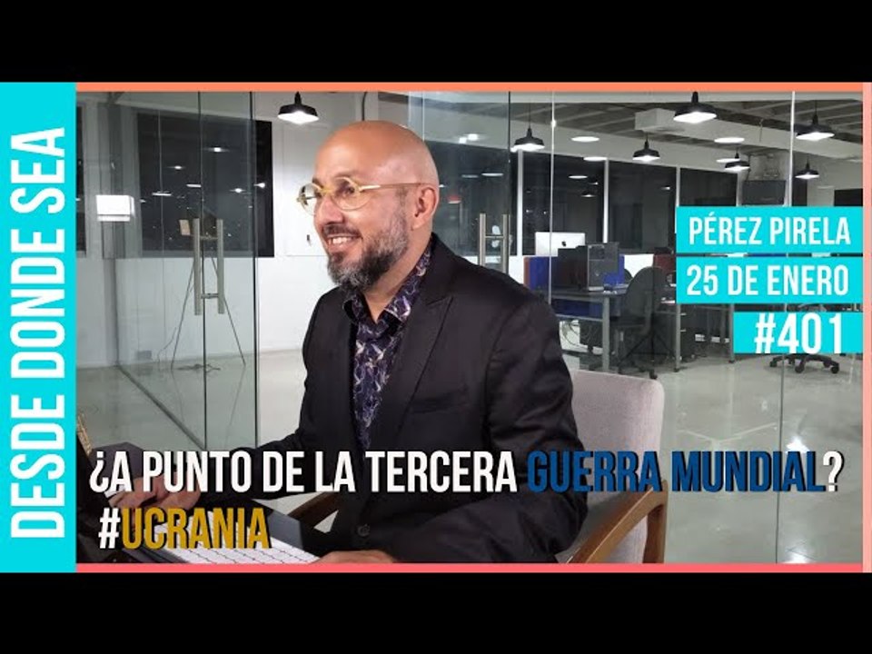 Caso Ucrania: ¿A punto de la tercera guerra mundial? #PérezPirela analiza en #DesdeDondeSea