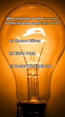 Inventor of Electronics and Electrical Devices... Questions and Answers
