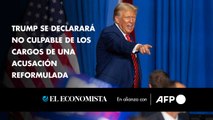 Trump se declarará no culpable de los cargos de una acusación reformulada